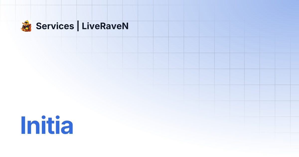 Initia | Services | LiveRaveN